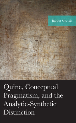 Quine, Conceptual Pragmatism, and the