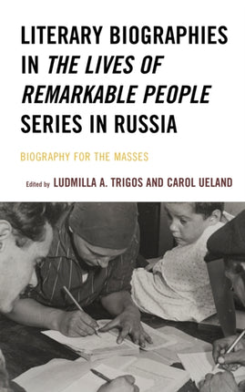 Literary Biographies in The Lives of Remarkable