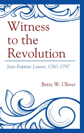 Witness to the Revolution: Jean-Baptiste Louvet,