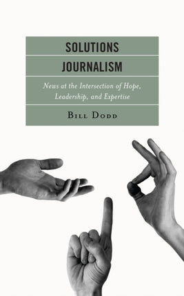 Solutions Journalism: News at the Intersection of
