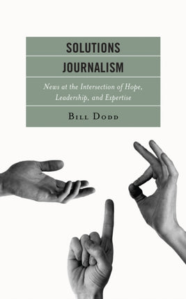 Solutions Journalism: News at the Intersection of
