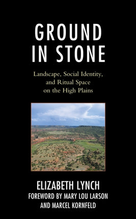 Ground in Stone: Landscape, Social Identity, and