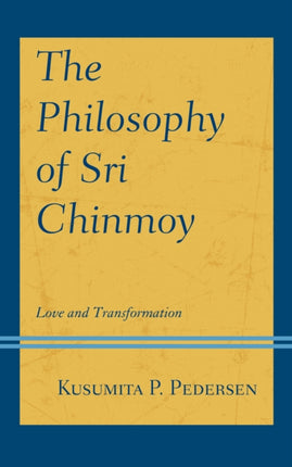 The Philosophy of Sri Chinmoy: Love and