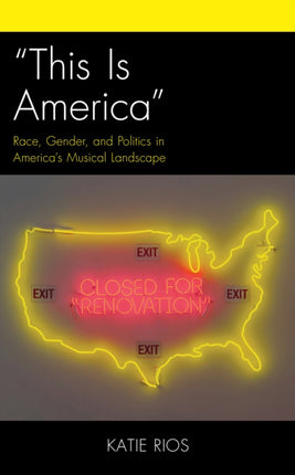 “This Is America”: Race, Gender, and Politics in