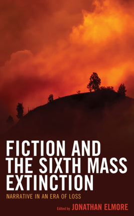 Fiction and the Sixth Mass Extinction: Narrative