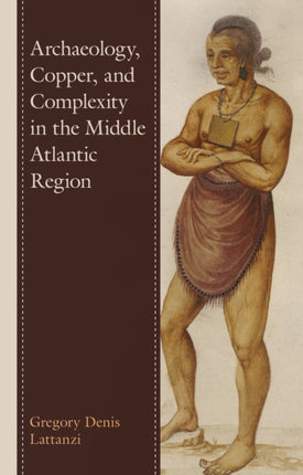 Archaeology, Copper, and Complexity in the Middle
