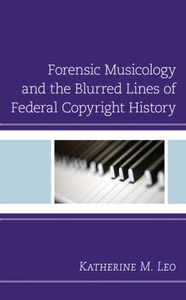 Forensic Musicology and the Blurred Lines of