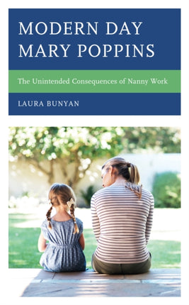 Modern Day Mary Poppins: The Unintended