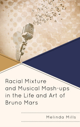 Racial Mixture and Musical Mash-ups in the Life