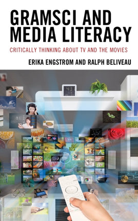 Gramsci and Media Literacy: Critically Thinking