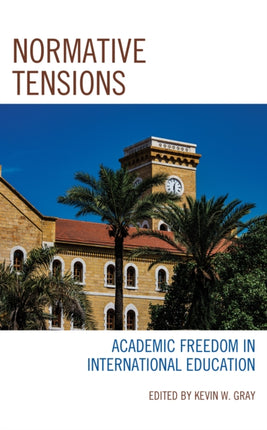 Normative Tensions: Academic Freedom in