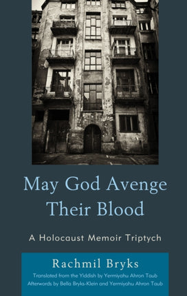 May God Avenge Their Blood: A Holocaust Memoir
