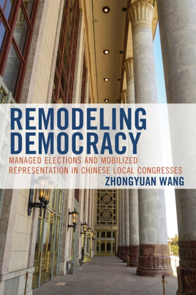 Remodeling Democracy: Managed Elections and