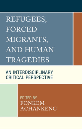 Refugees, Forced Migrants, and Human Tragedies: