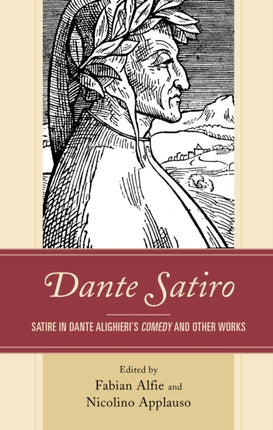 Dante Satiro: Satire in Dante Alighieri's Comedy