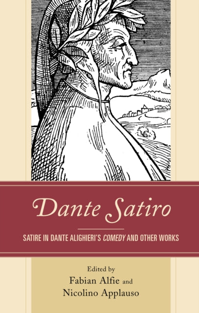 Dante Satiro: Satire in Dante Alighieri's Comedy and Other Works