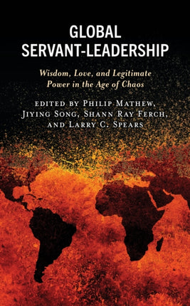 Global Servant-Leadership: Wisdom, Love, and
