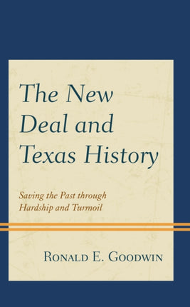 The New Deal and Texas History: Saving the Past