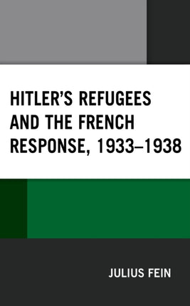 Hitler's Refugees and the French Response,