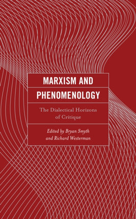 Marxism and Phenomenology: The Dialectical