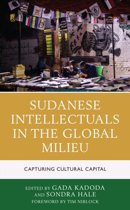 Sudanese Intellectuals in the Global Milieu: