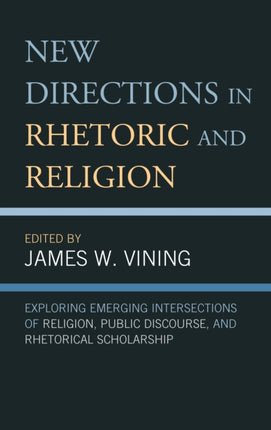 New Directions in Rhetoric and Religion: