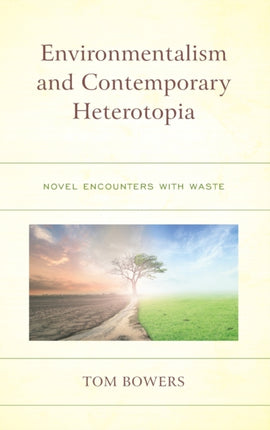 Environmentalism and Contemporary Heterotopia: