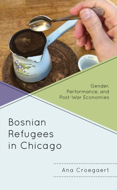 Bosnian Refugees in Chicago: Gender, Performance,