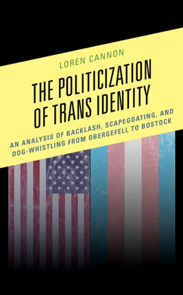The Politicization of Trans Identity: An Analysis