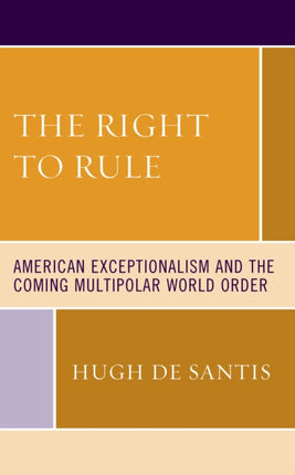 The Right to Rule: American Exceptionalism and