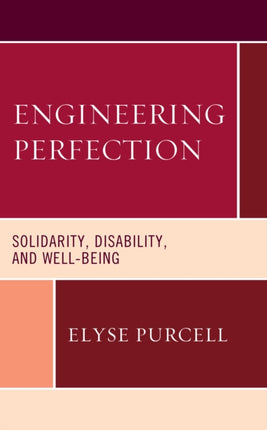 Engineering Perfection: Solidarity, Disability,