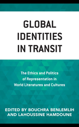 Global Identities in Transit: The Ethics and