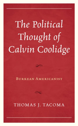 The Political Thought of Calvin Coolidge: Burkean