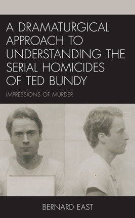 A Dramaturgical Approach to Understanding the