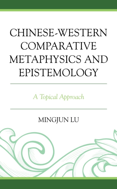 Chinese-Western Comparative Metaphysics and