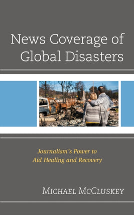 News Coverage of Global Disasters: Journalism's