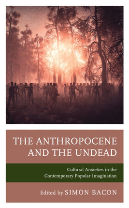 The Anthropocene and the Undead: Cultural