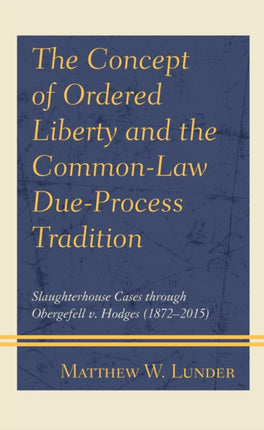 The Concept of Ordered Liberty and the Common-Law