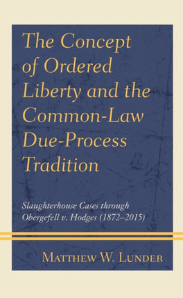 The Concept of Ordered Liberty and the Common-Law