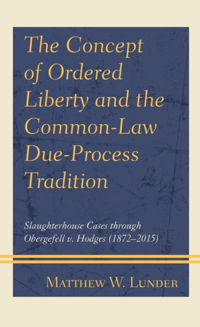 The Concept of Ordered Liberty and the Common-Law