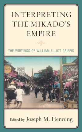 Interpreting the Mikado's Empire: The Writings of