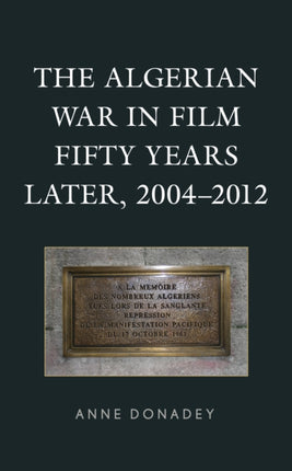 The Algerian War in Film Fifty Years Later,