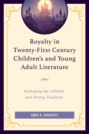 Royalty in Twenty-First Century Children’s and