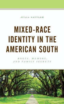 Mixed-Race Identity in the American South: Roots,