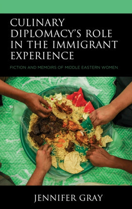 Culinary Diplomacy’s Role in the Immigrant