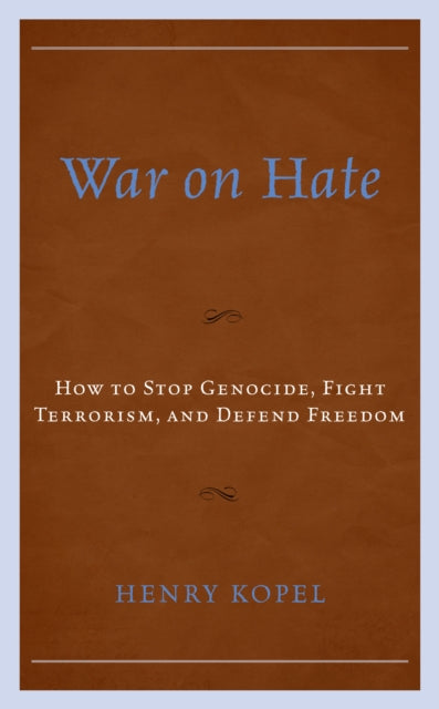 War on Hate: How to Stop Genocide, Fight