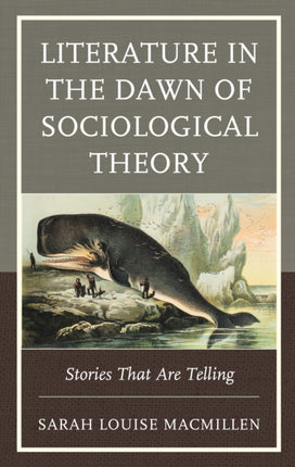 Literature in the Dawn of Sociological Theory: