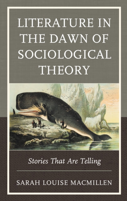 Literature in the Dawn of Sociological Theory: