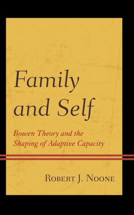 Family and Self: Bowen Theory and the Shaping of