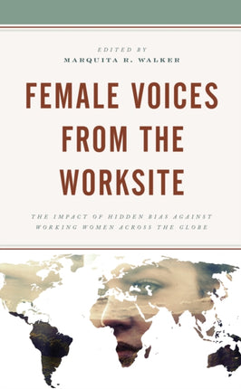 Female Voices from the Worksite: The Impact of